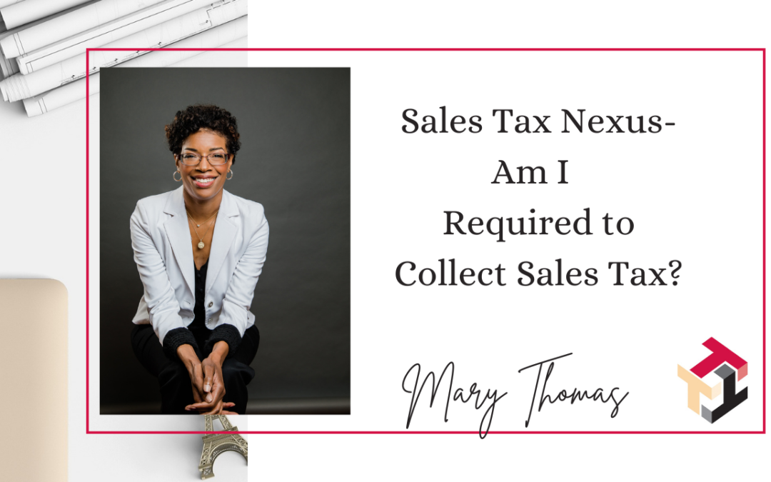 Sales Tax Nexus- Am I Required to Collect Sales Tax?