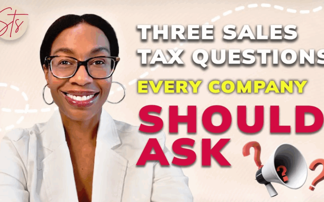 3 Sales Tax Questions Every Business Needs to Ask!